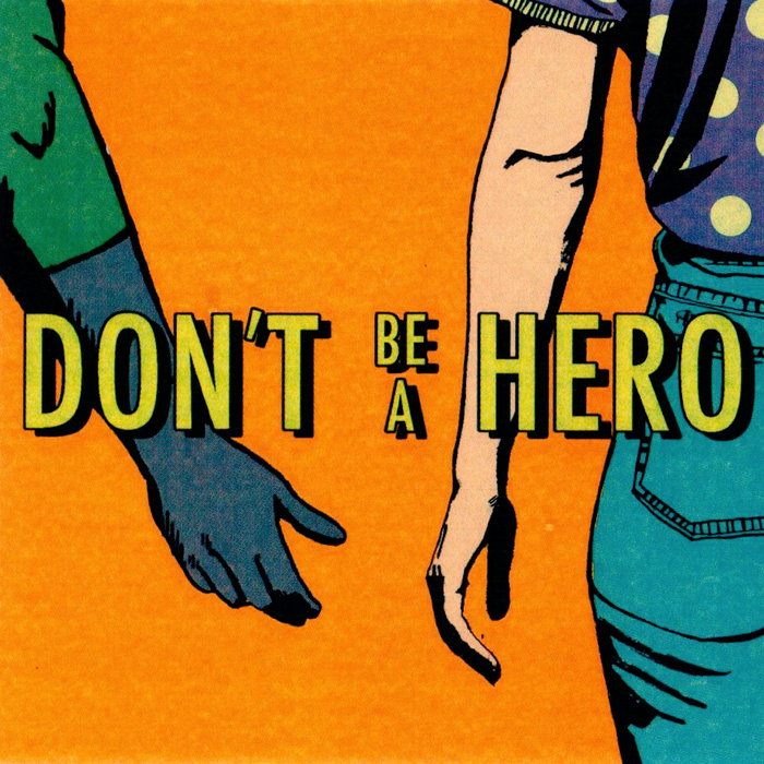 Don't Be A Hero | Dreamed the Northerner