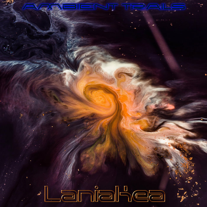 Laniakea Ambient Trails