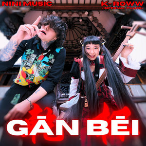 GĀN BĒI ft. K-roww cover