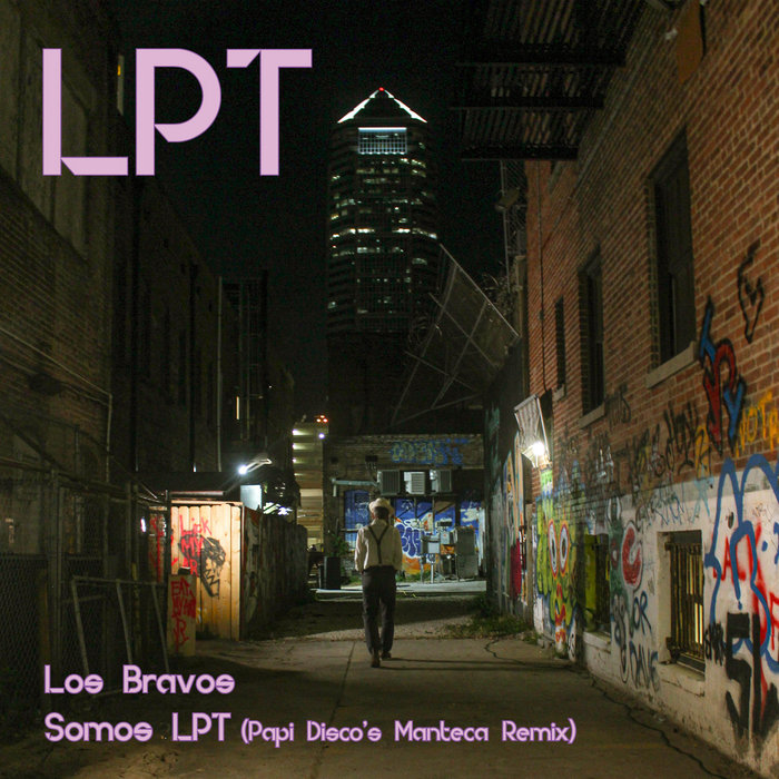 Los Bravos / Somos LPT (Papi Disco's Manteca Remix) | LPT