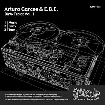 Dirty Traxx Vol. 1 | Arturo Garces & E.B.E. | Arturo Garces