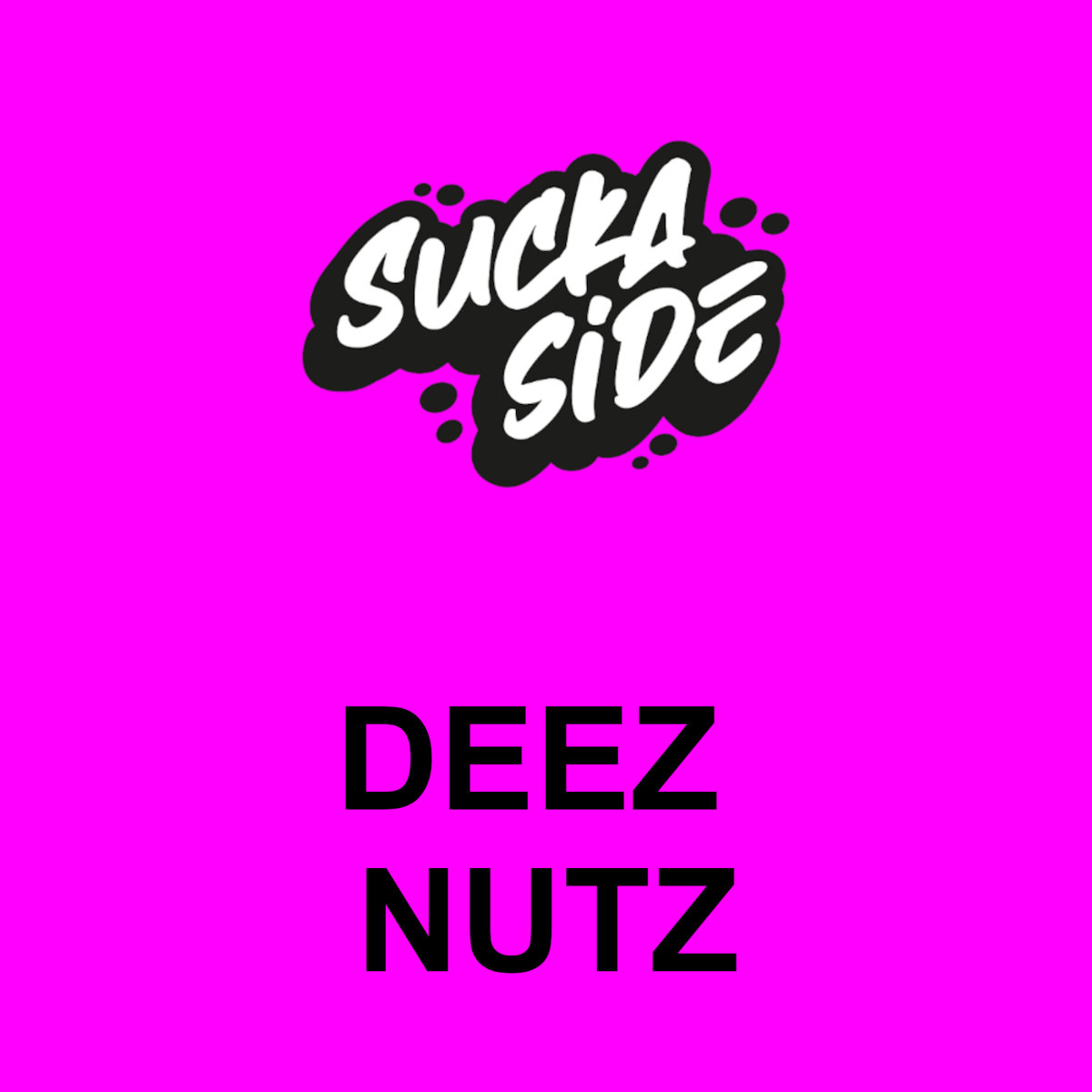 Deez Nutz | suckaside