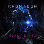 Kromagon - Heacy Lohic: The Remixes (free download!)