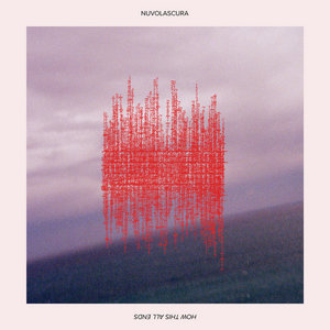Nuvolascura — How This All Ends