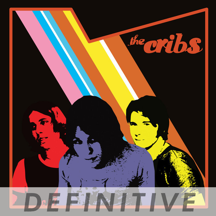 The Cribs (2022 Definitive Edition) The Cribs