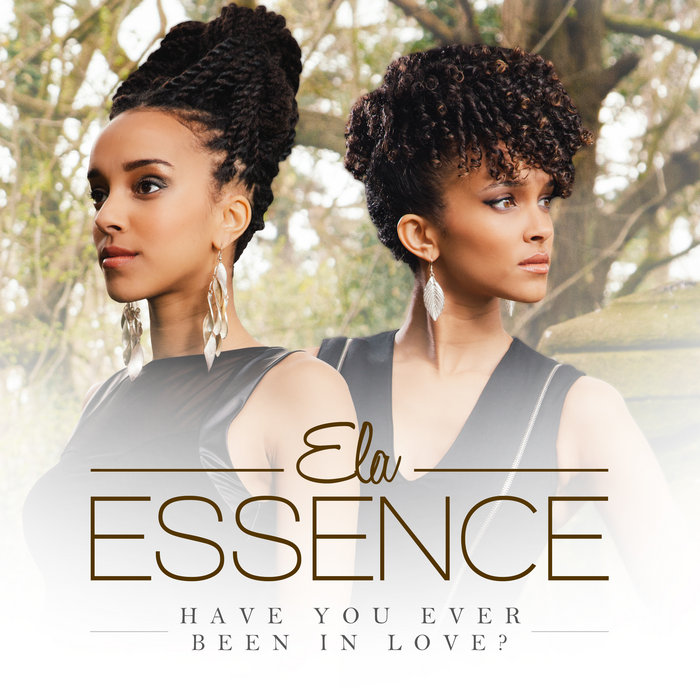 Have You Ever Been in Love? Ela Essence
