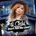 DJ Chiki - Don't Tell Me Lies