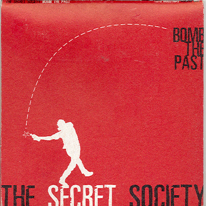 Bomb The Past // EP (Yoyó Industrias, 2004) | The Secret Society