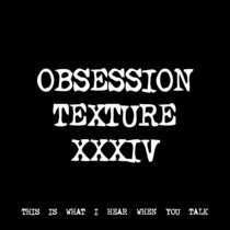 OBSESSION TEXTURE XXXIV [TF01188] cover art