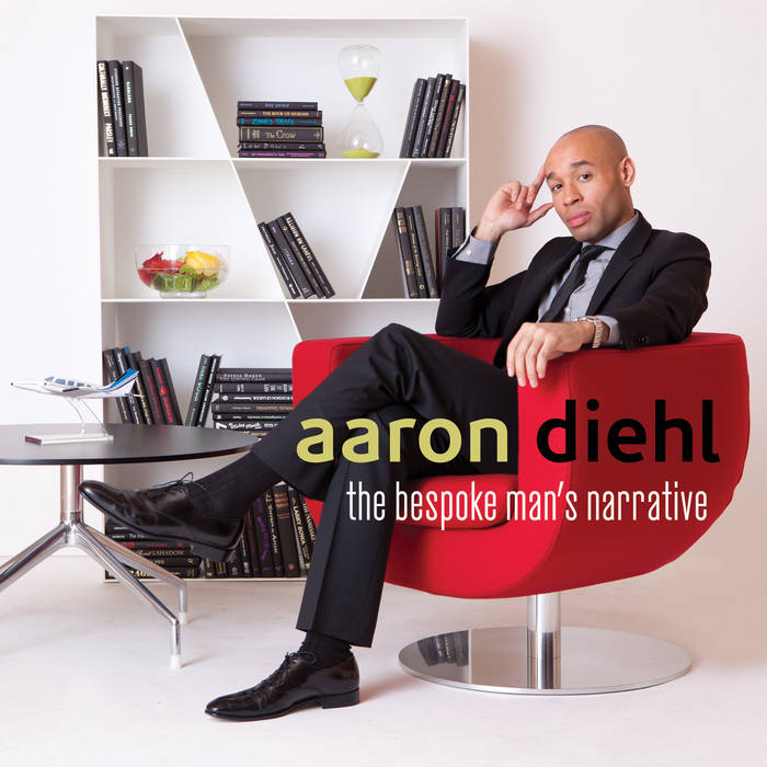 The Bespoke Mans Narrative  Aaron Diehl