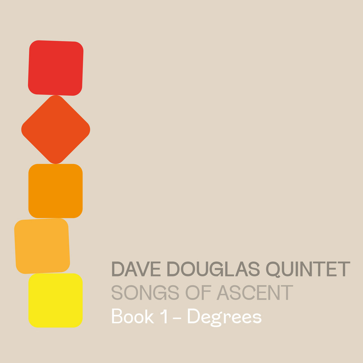 Songs of Ascent: Book 1 - Degrees | Dave Douglas