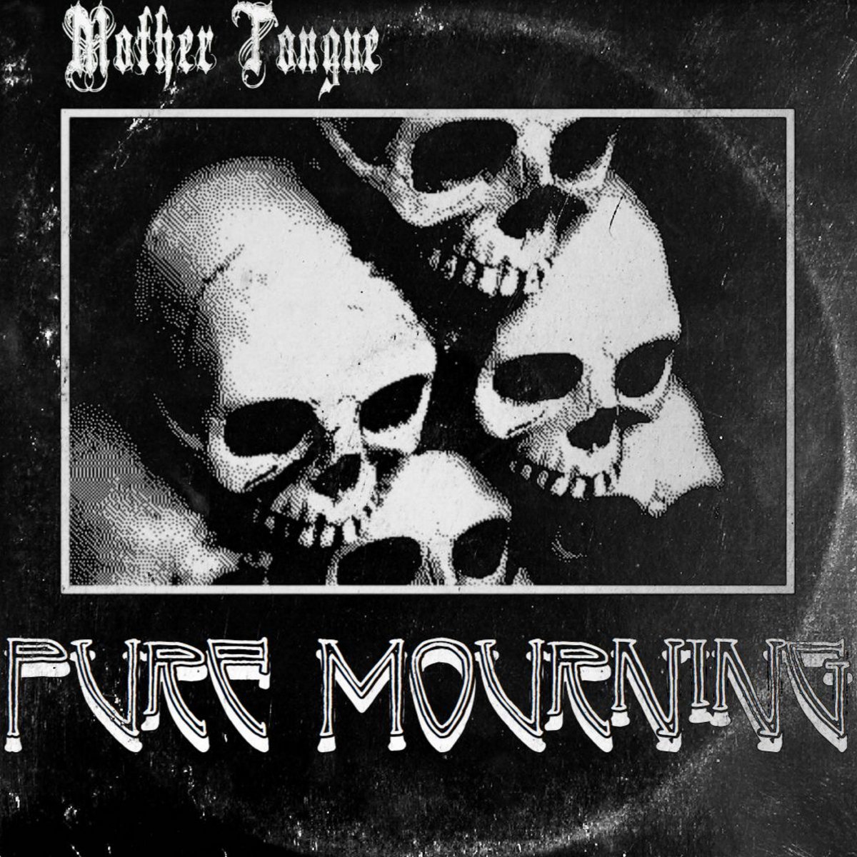 Mother Tongue | Pure Mourning