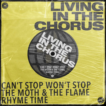 Living In The Chorus (feat. The Moth & The Flame and Rhyme Time)
Can't Stop Won't Stop, The Moth & The Flame, Rhyme Time