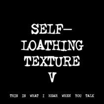 SELF-LOATHING TEXTURE V [TF00429] cover art