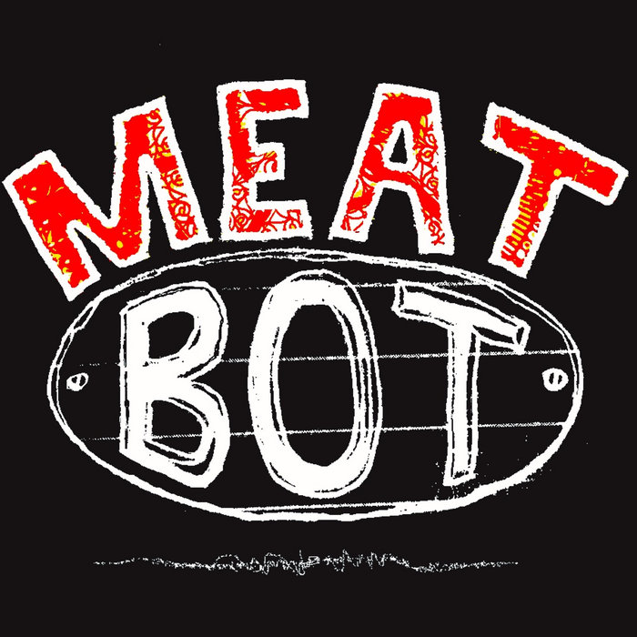MEATBOT | MEATBOT