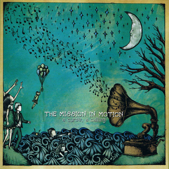 A Curse, A Calling The Mission In Motion