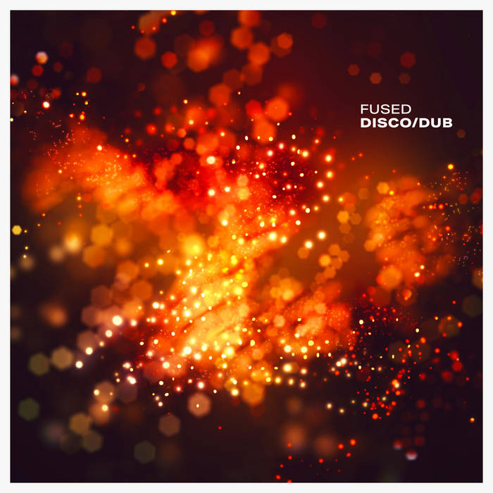 Fused - DISCO/DUB album artwork