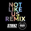 Daddy & Daughter x Stiekz - Not like us Rmx