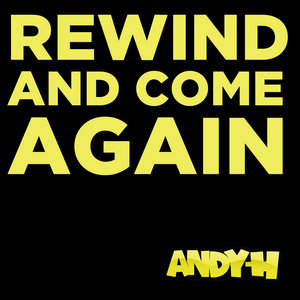 Rewind And Come Again cover