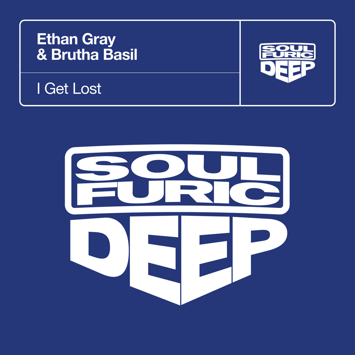 I Get Lost (Extended Mix) | Ethan Gray, Brutha Basil | Soulfuric Deep
