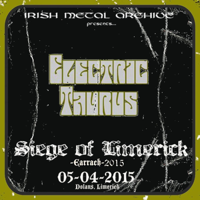 ELECTRIC TAURUS - Live @ The Siege - Earrach 2015 cover