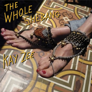 The Whole ShebangKay Zee cover