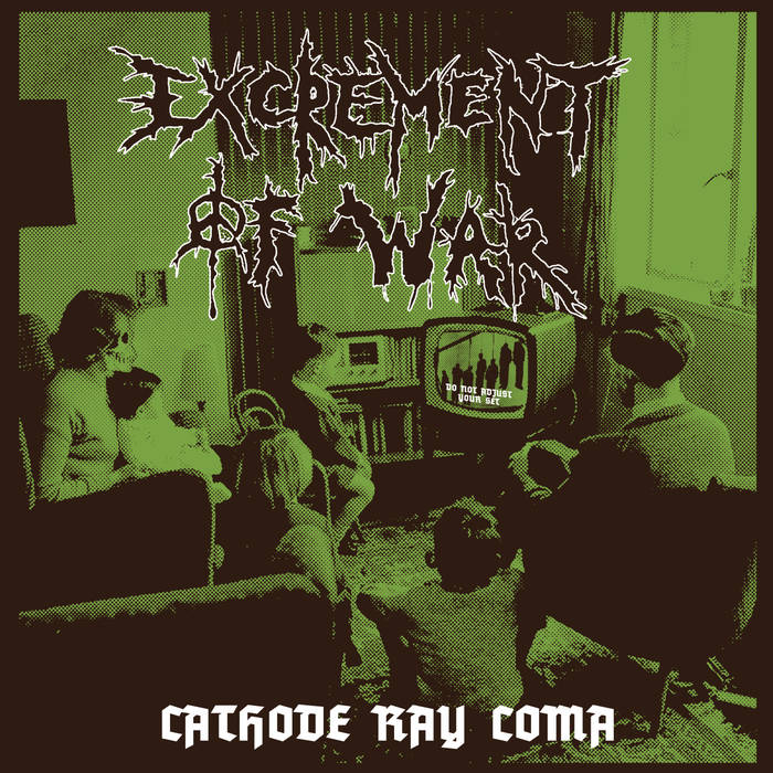 Excrement Of War - Cathode Ray Coma LP | phobiarecords