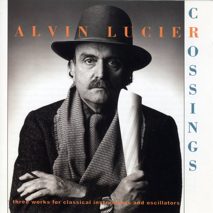 Crossings | Alvin Lucier
