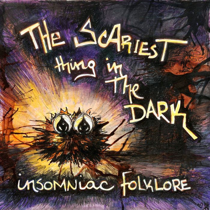 The Scariest Thing In The Dark E.P. | Insomniac Folklore