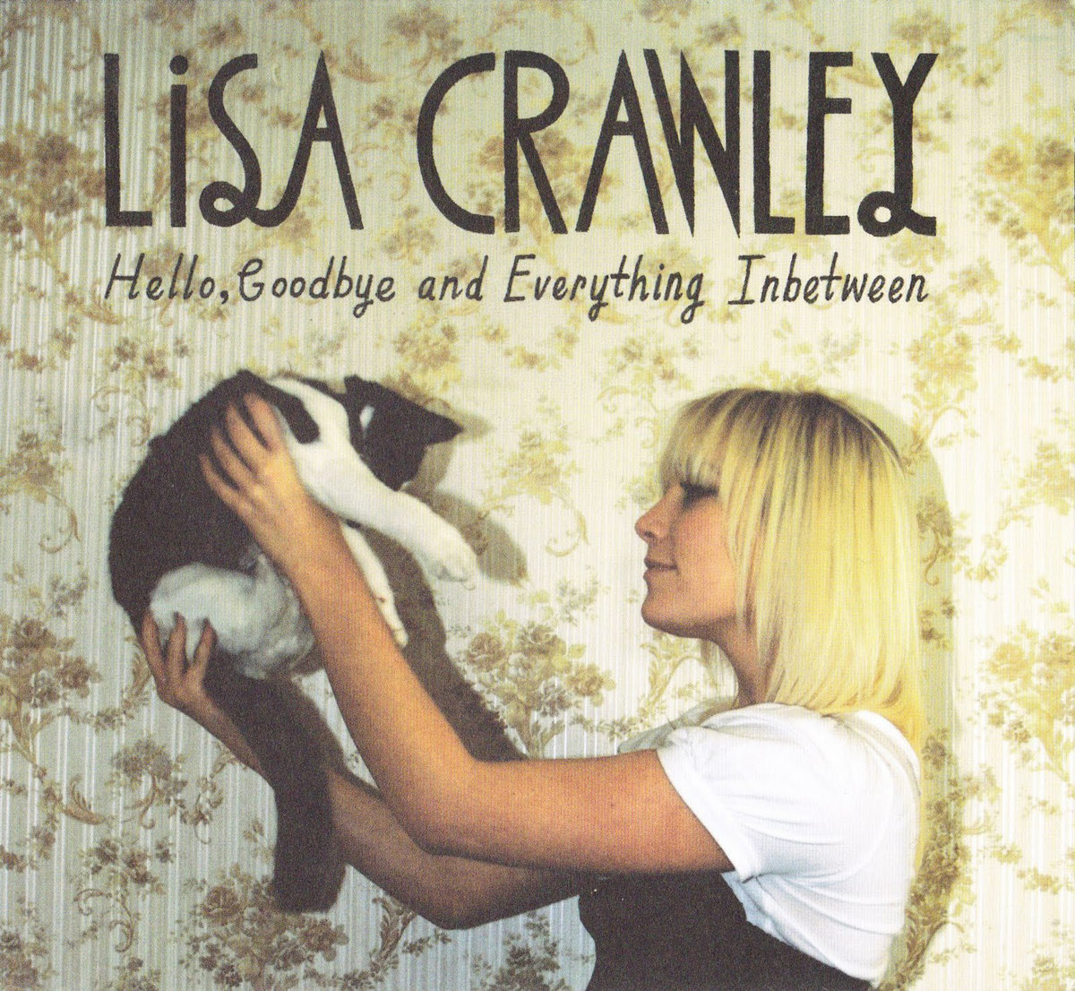 Hello Goodbye And Everything Inbetween Lisa Crawley Hello Goodbye And Everything Inbetween Lisa Crawley