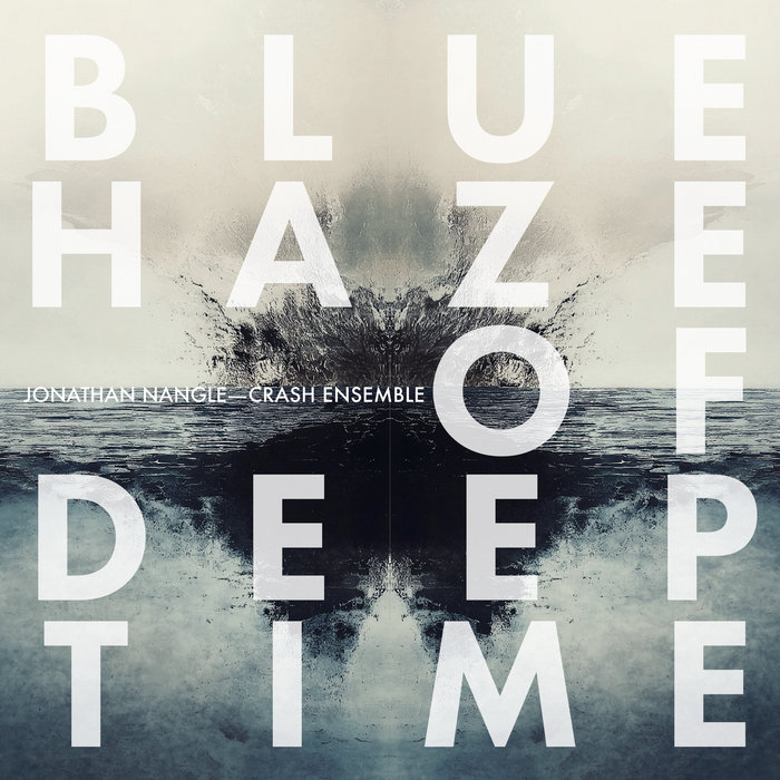 Blue Haze of Deep Time | Crash Ensemble