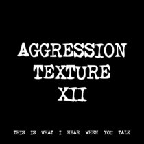 AGGRESSION TEXTURE XII [TF00260] cover art