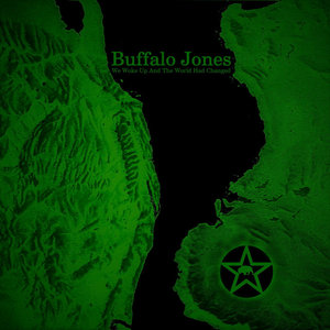 Buffalo Jones — We Woke Up And The World Had Changed
