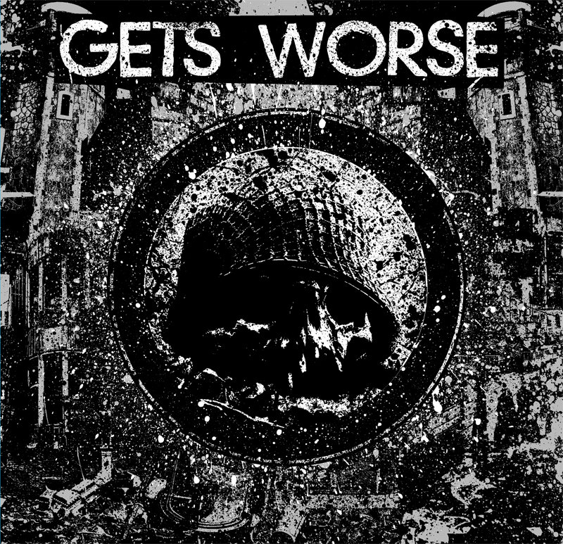 Gets Worse | Gets Worse