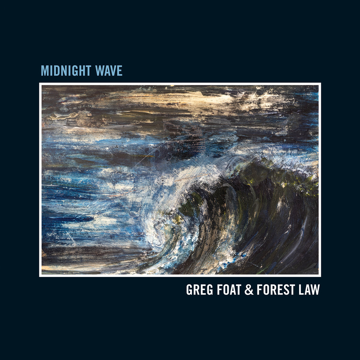 Midnight Wave | Greg Foat & Forest Law | Greg Foat