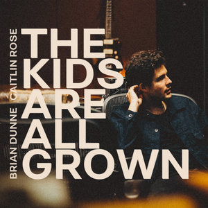 The Kids Are All Grown (Blackbird Version)Brian Dunne & Caitlin Rose cover
