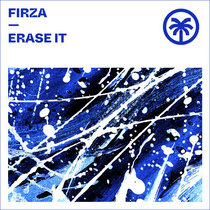 FIRZA — Erase It