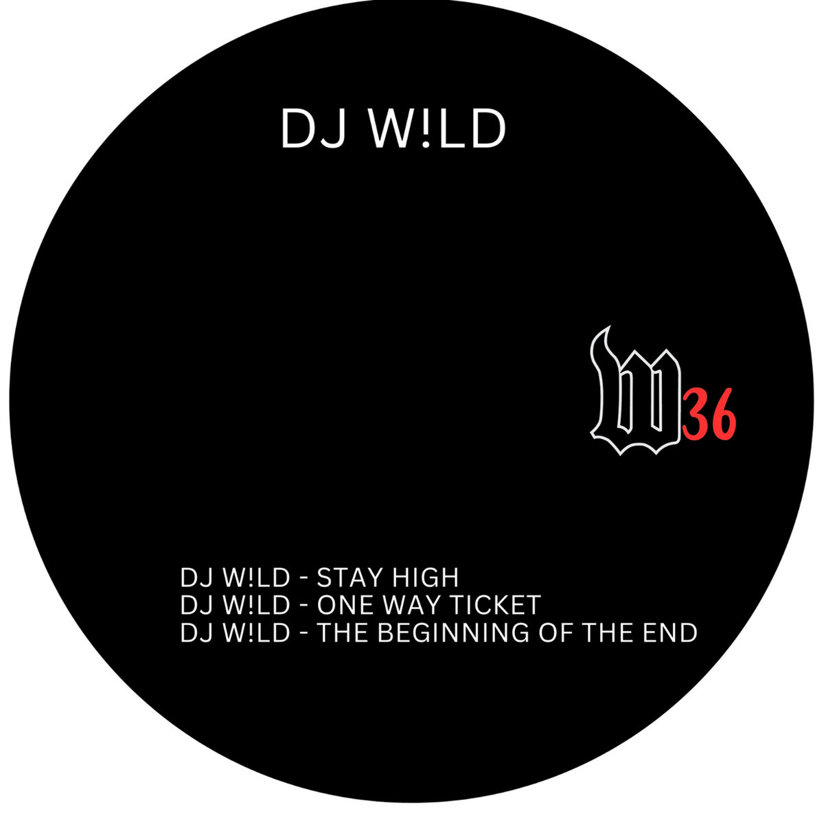DJ W!LD - STAY HIGH (W36) | DJ W!LD