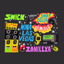 Nina Las Vegas & Swick — Shot Caller (feat. Zanillya) (Remixes)
