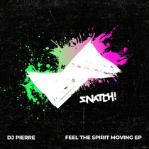 DJ Pierre — Feel The Spirit Moving EP