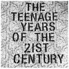 The Teenage Years Of The 21st Century Cover Art