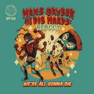 Hans Gruber and the Die Hards — Reboot
