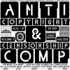 Anti Copyright & Censorship Compilation Vol 1 Cover Art