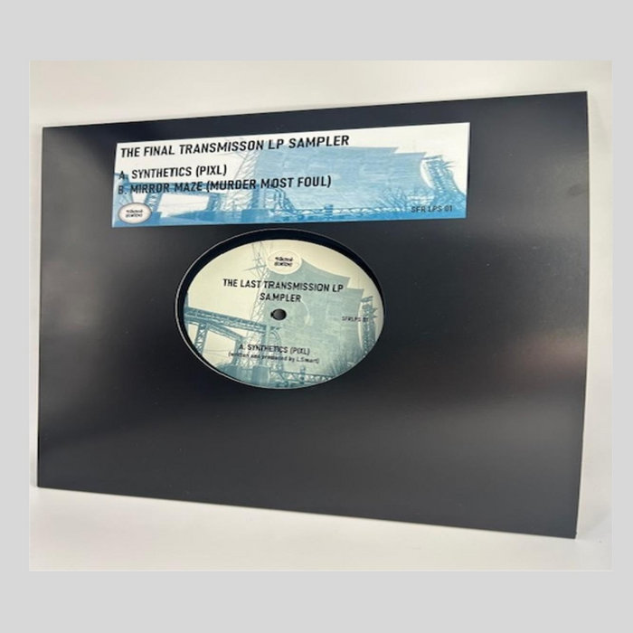 THE LAST TRANSMISSION LP SAMPLER | Pixl & Murder Most Foul