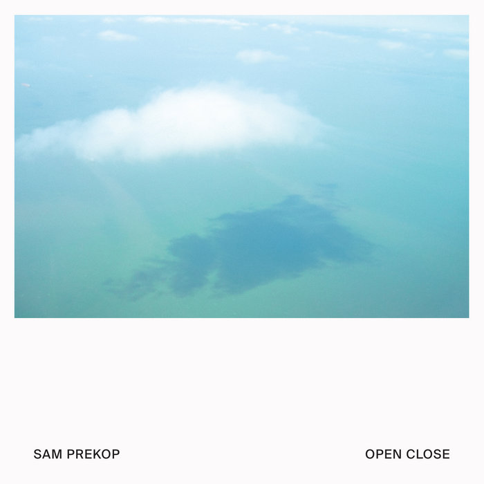 Open Close | Sam Prekop