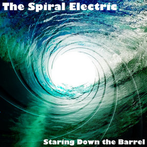 The Spiral Electric — Staring Down the Barrel