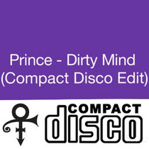 Prince - Dirty Mind (Compact Disco Edit) cover art