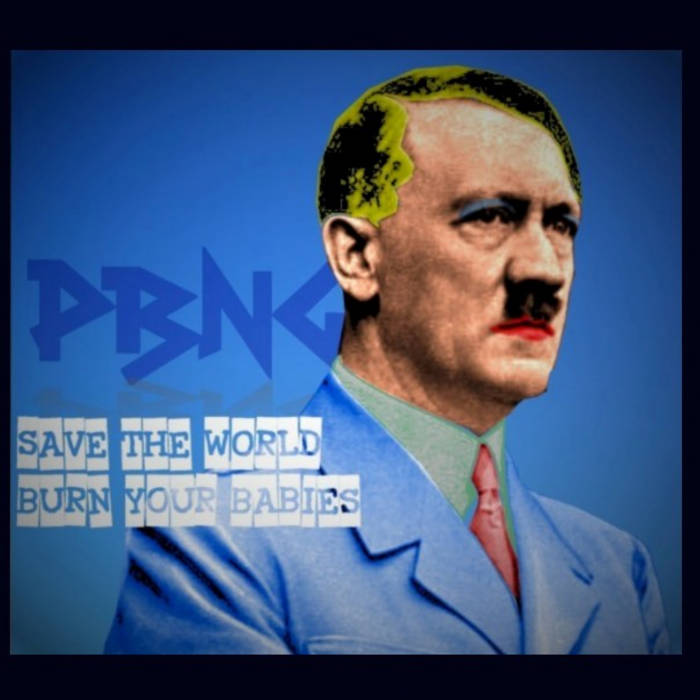 Save The World Burn Your Babies Punk Band Name Generator