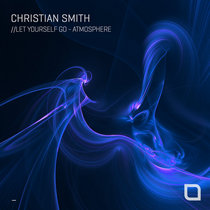 Christian Smith — Let Yourself Go / Atmosphere