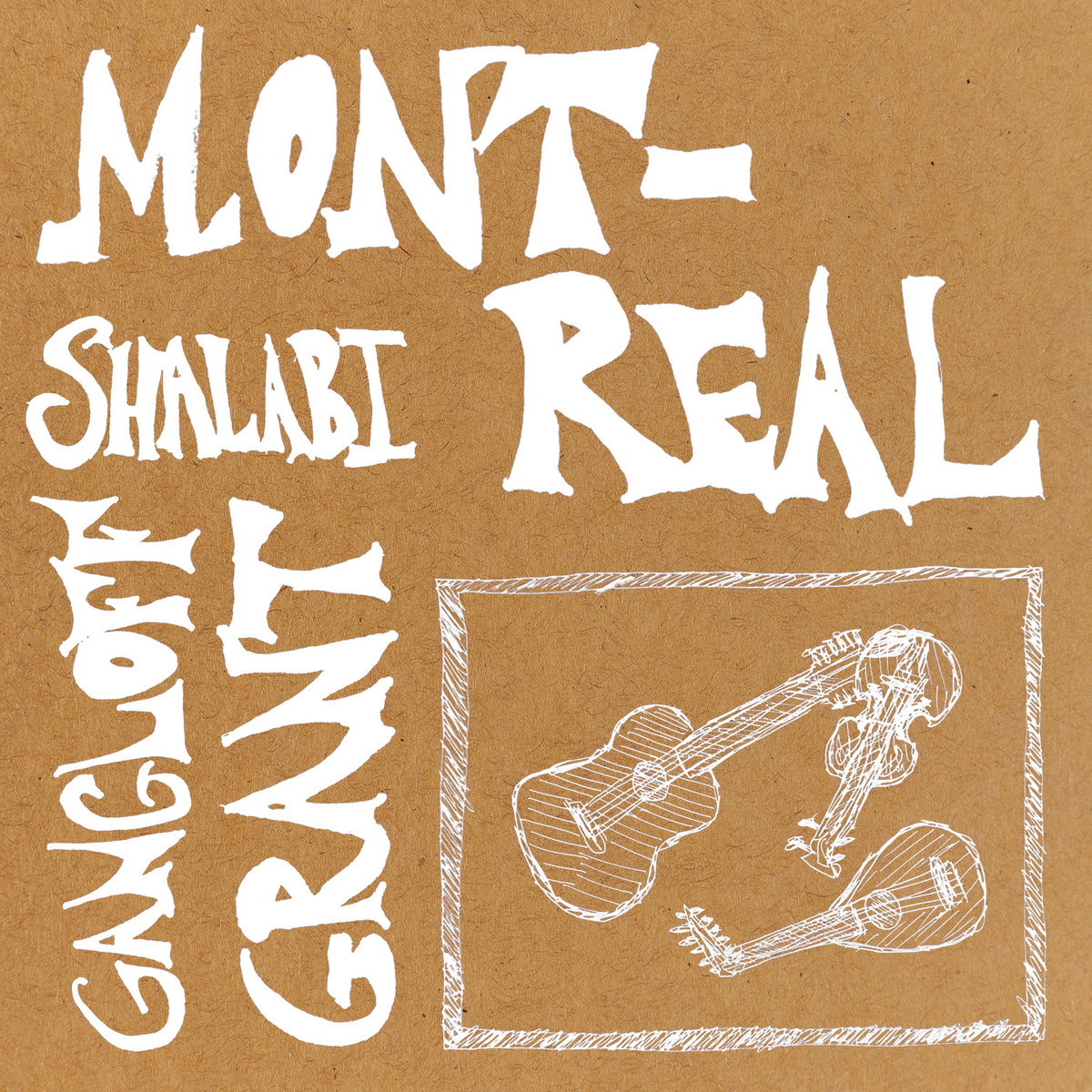Mont-real (split) | Sam Shalabi / Mike Gangloff & Liam Grant